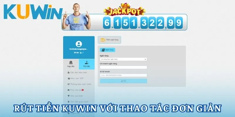 Rút tiền Kuwin với các thao tác đơn giản