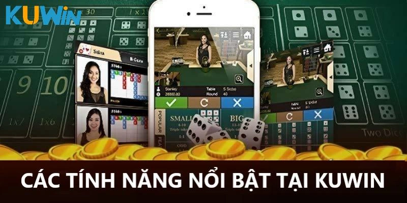 Các tính năng nổi bật của game Tài Xỉu tại KUWIN